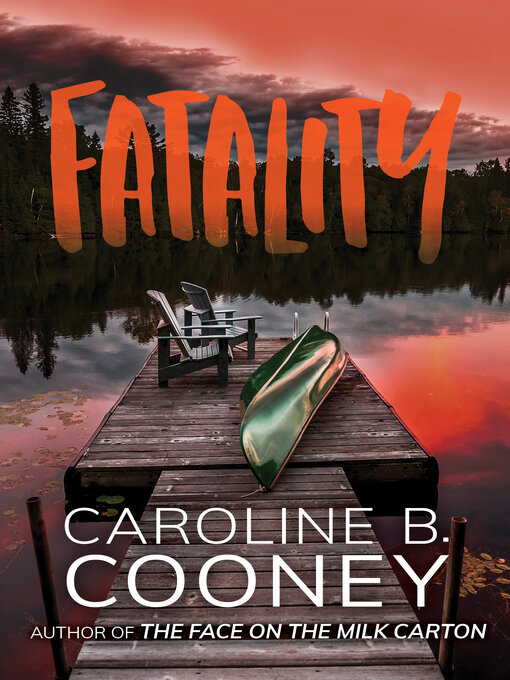 Caroline B. Cooney创作的Fatality作品的详细信息 - 可供借阅